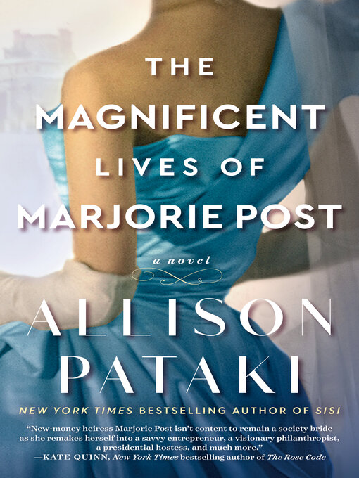 Nimiön The Magnificent Lives of Marjorie Post lisätiedot, tekijä Allison Pataki - Odotuslista